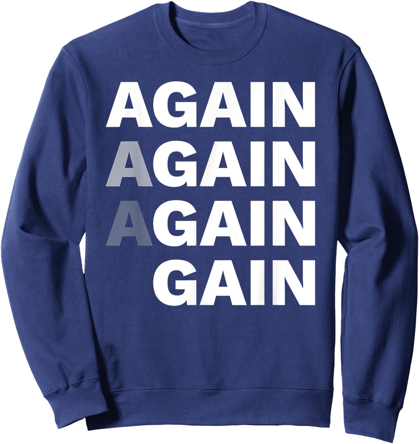 Again Gain Motivational Gym Workout Bodybuilding Fitness Sweatshirt - Sweatshirt | Navy