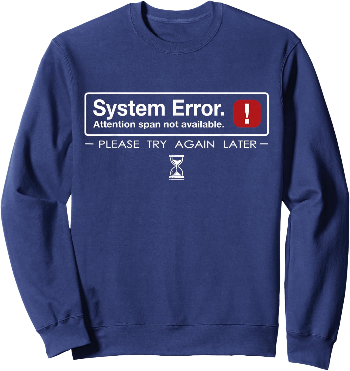 Funny System Error: Attention Span Sweatshirt - Sweatshirt | Navy