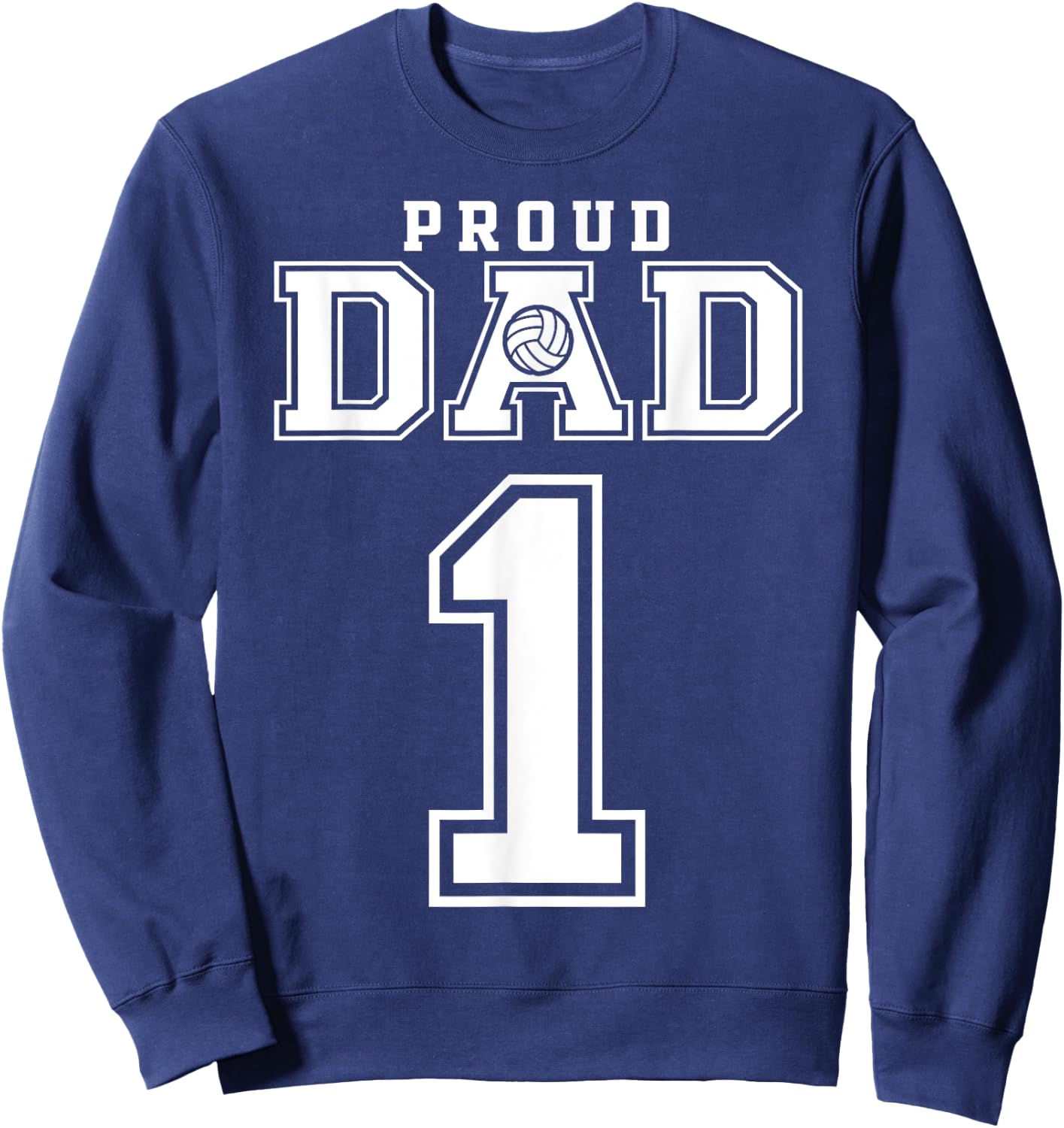 Custom Proud Volleyball Dad Number 1 Personalized Sweatshirt - Sweatshirt | Navy