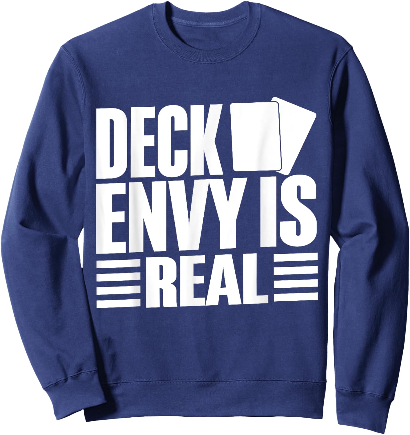 Deck envy is real Trading Card Sweatshirt - Sweatshirt | Navy