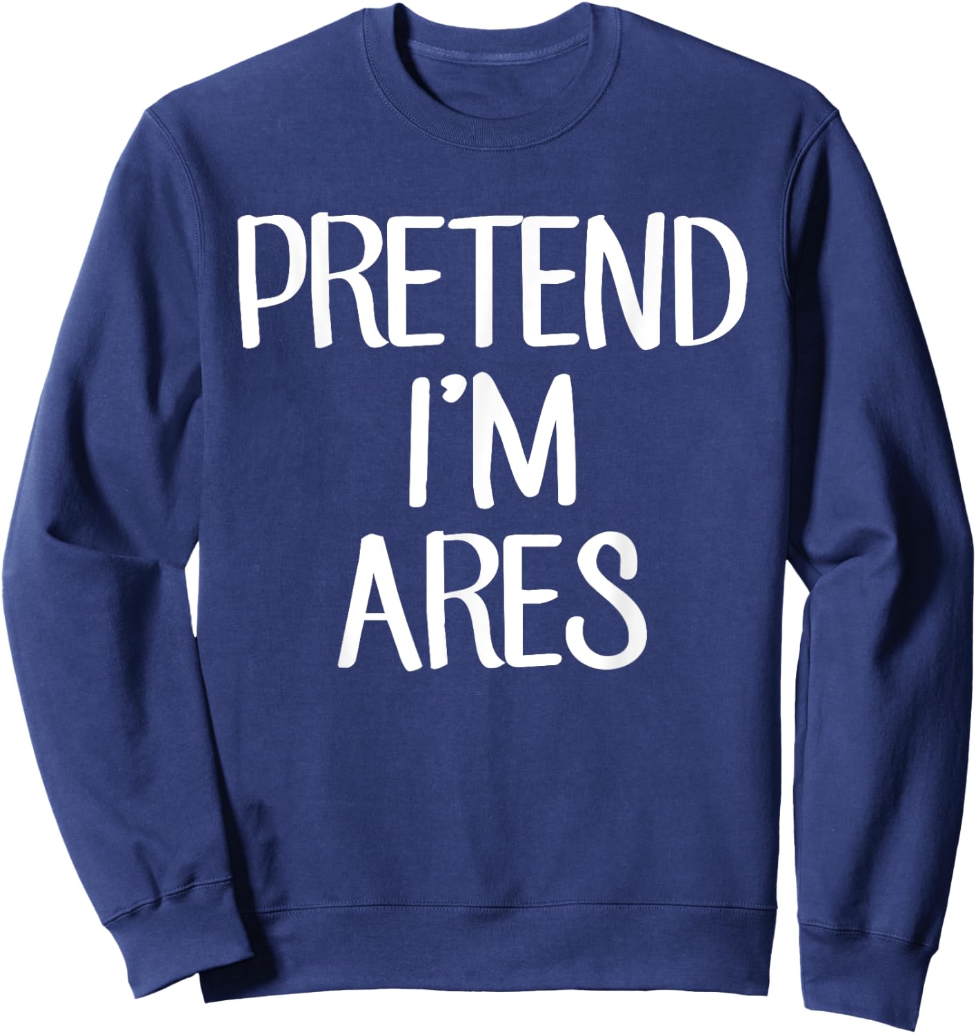 Pretend I'm Ares Costume Family Lazy Easy Halloween Sweatshirt - Sweatshirt | Navy