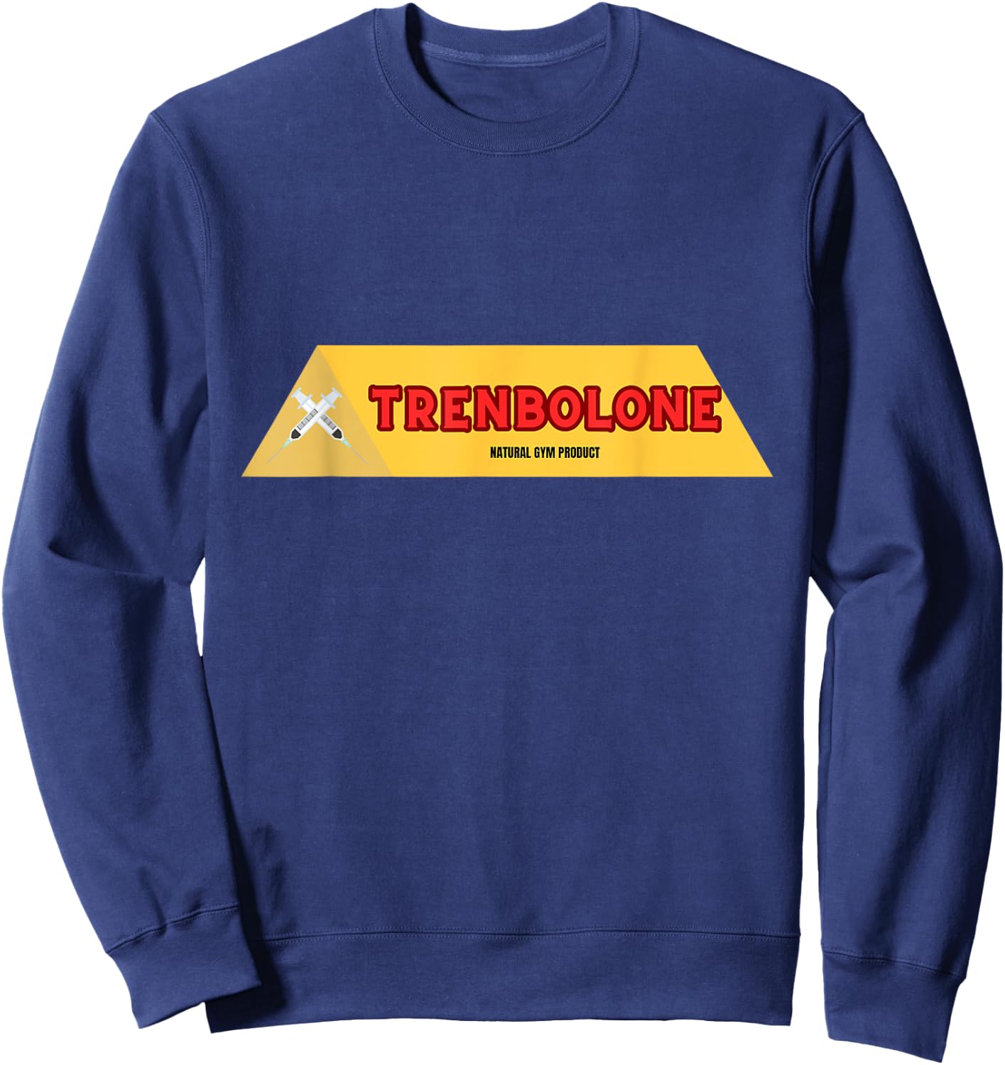 Trenbolone Bodybuilding Shirt Steroid Tren Lover Natural Bro Sweatshirt - Sweatshirt | Navy