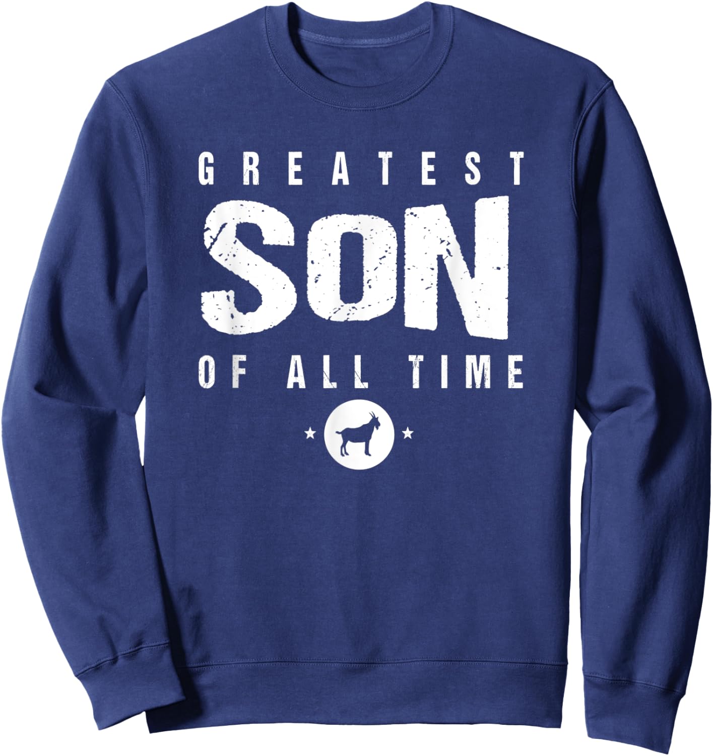 #1 Greatest Son of All Time Gift from Mom Greatest Son Goat Sweatshirt - Sweatshirt | Navy