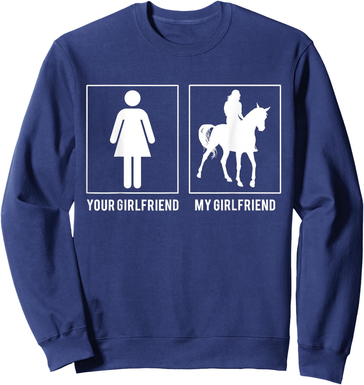 Horse Riding - Your - My Girlfriend Sweatshirt - Sweatshirt | Navy