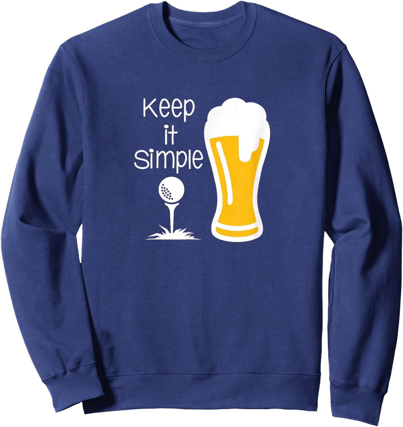 Keep it Simple - Beer and Golf Sweatshirt - Sweatshirt | Navy