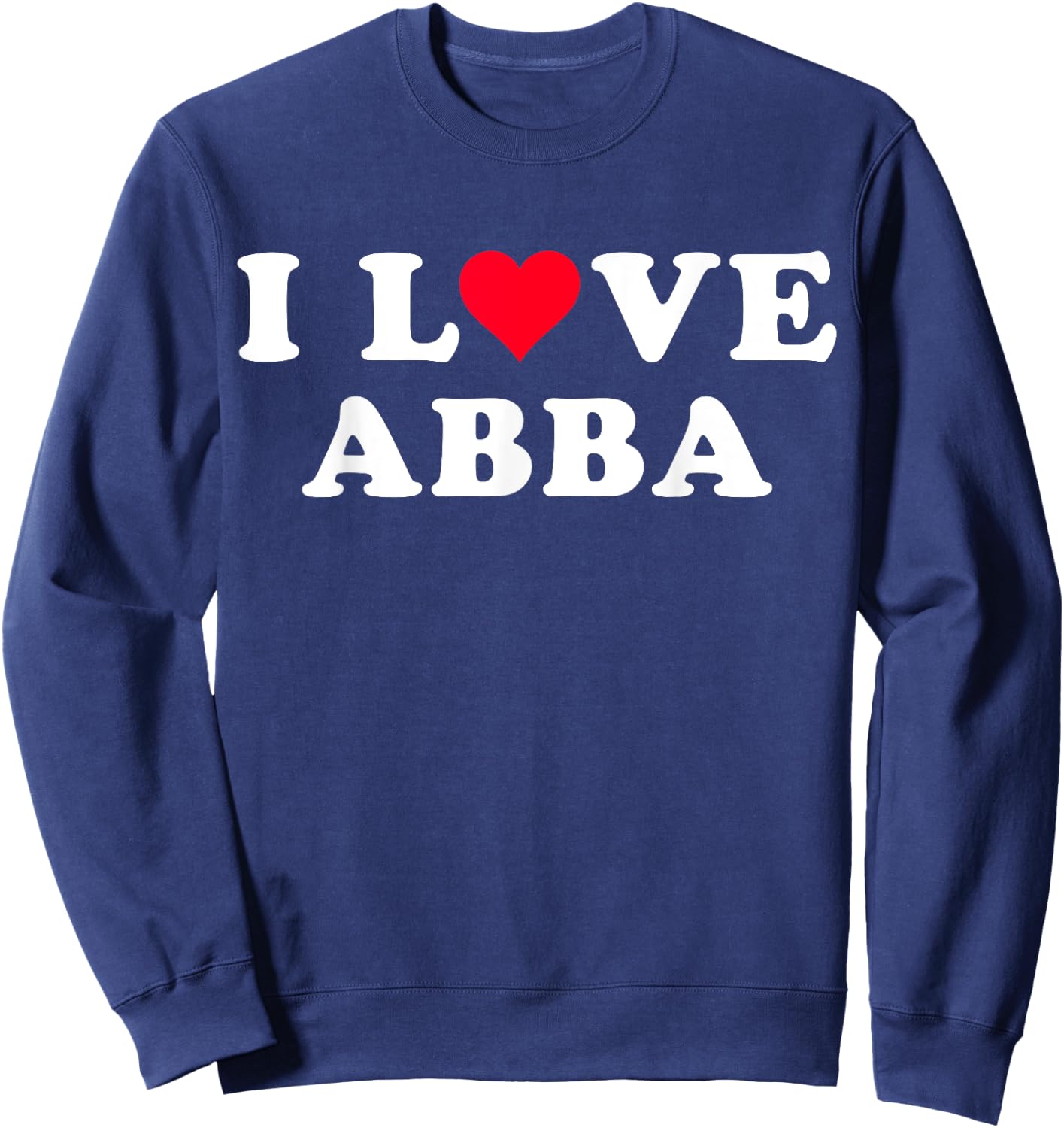 I Love Abba Matching Girlfriend & Boyfriend Abba Name Sweatshirt - Sweatshirt | Navy