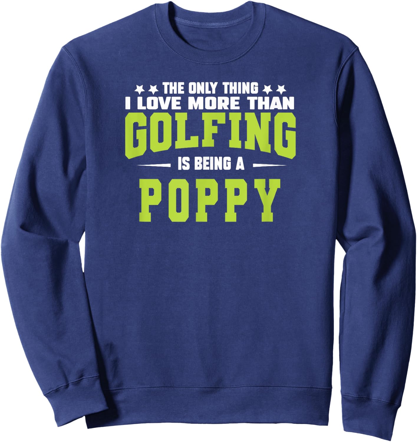 golf poppy gifts from Grandkids Father's Day poppy golfer Sweatshirt - Sweatshirt | Navy