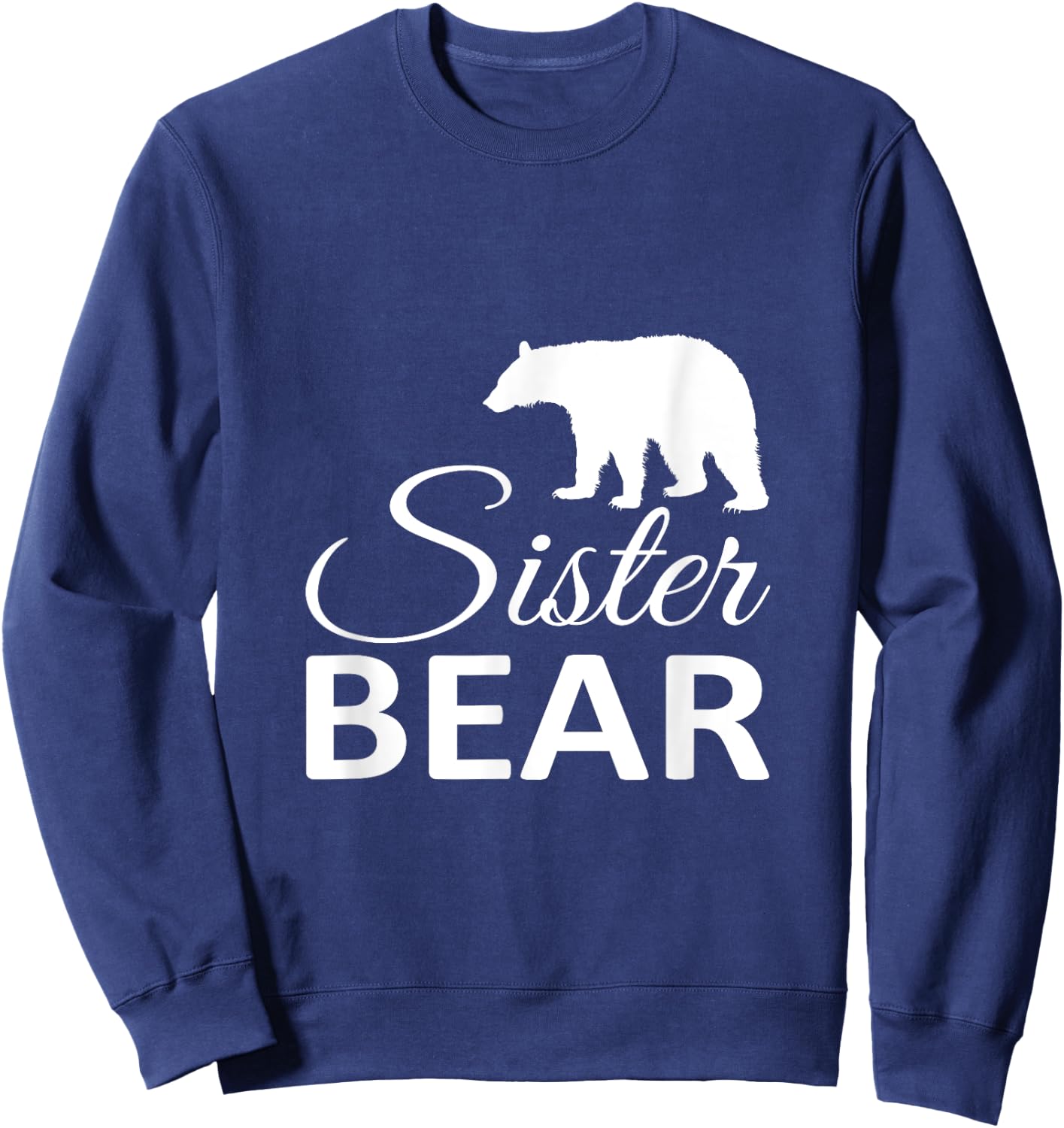 Sister Sibling Best Sister Bear Protective Sister Sweatshirt - Sweatshirt | Navy