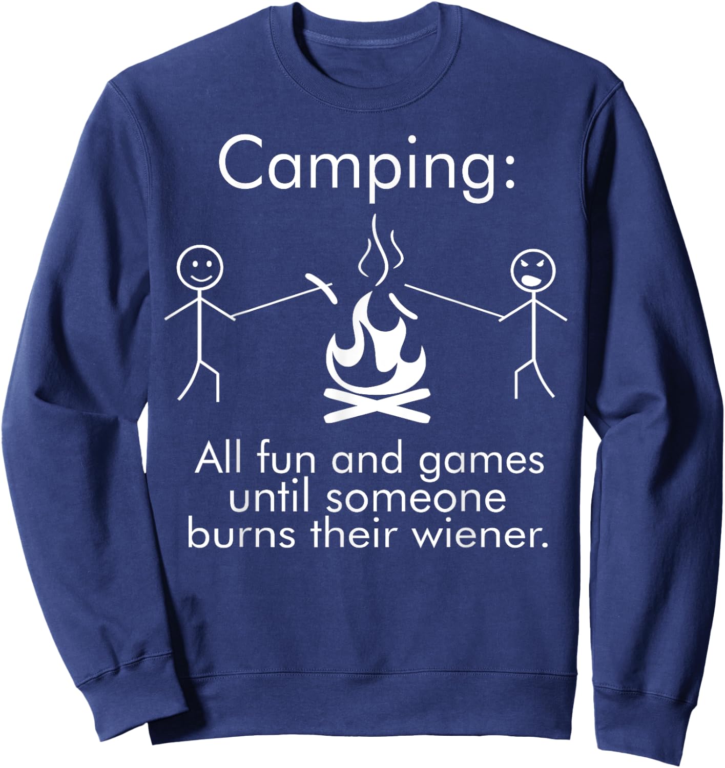 Funny Camping Shirt with Saying All Fun and Games Wiener Fun Sweatshirt - Sweatshirt | Navy