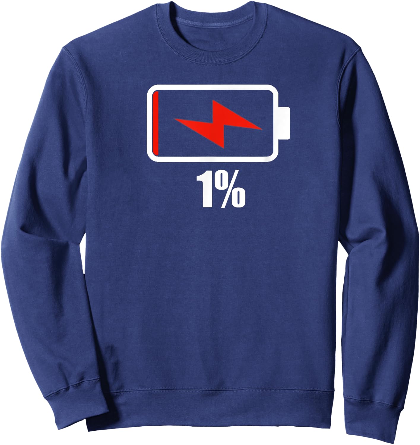 Battery 1% remaining Battery low battery low dead Sweatshirt - Sweatshirt | Navy