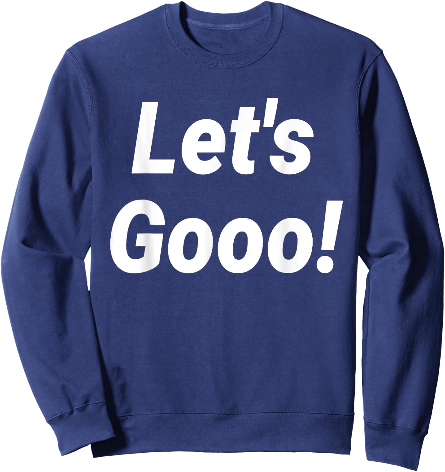 Let's Gooo! Sweatshirt - Sweatshirt | Navy