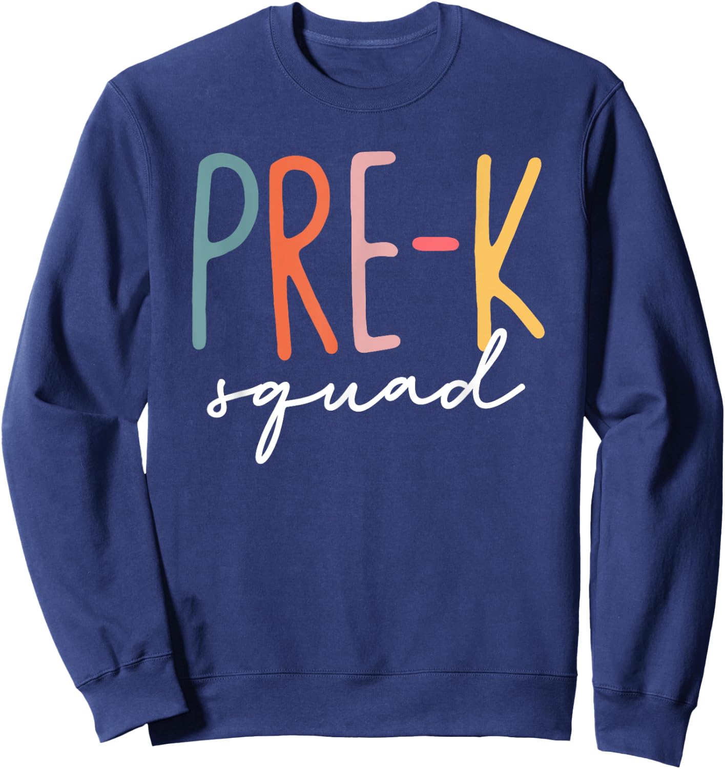 Pre-K Squad First Day Pre-K Teacher Crew Back To School Men Women Kids Sweatshirt - Sweatshirt | Navy