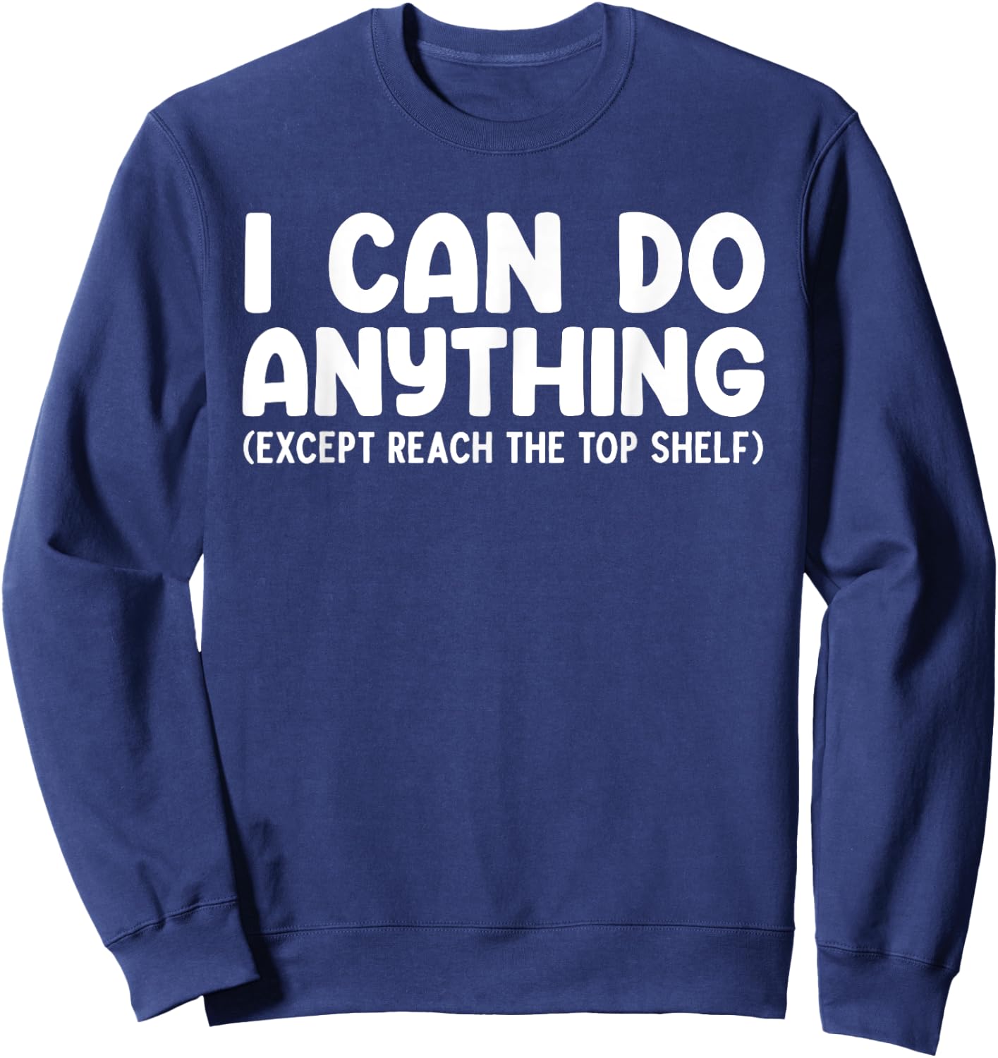 Funny Short People Art Women Short People Short Girl Sweatshirt - Sweatshirt | Navy