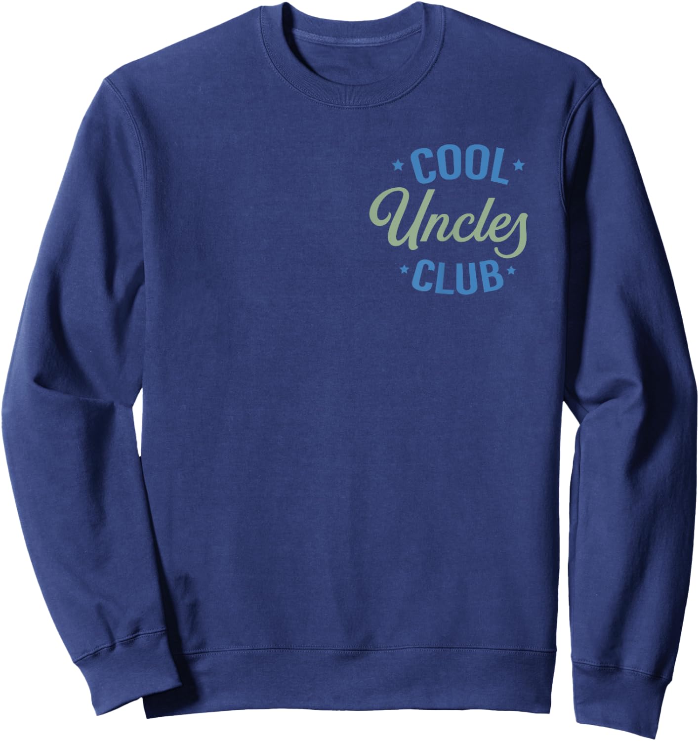 Cool Uncles Club Best Uncle Ever Funny Pocket Fathers Day Sweatshirt - Sweatshirt | Navy