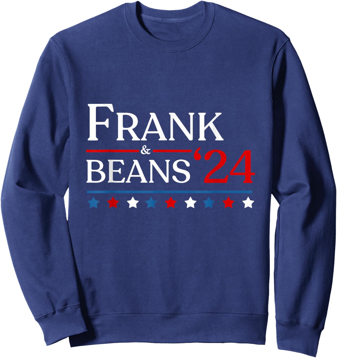 Frank & Beans Novelty 2024 USA Election Campaign '24 Sweatshirt - Sweatshirt | Navy