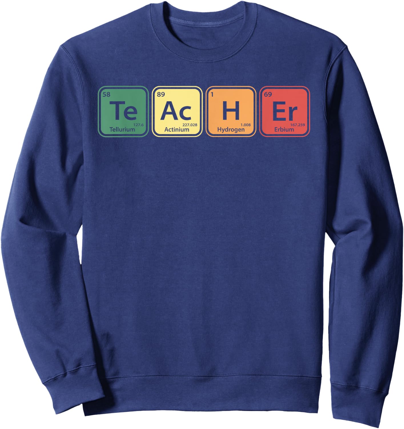Chemistry Teacher Element Symbols Periodic Table Chemist Sweatshirt - Sweatshirt | Navy