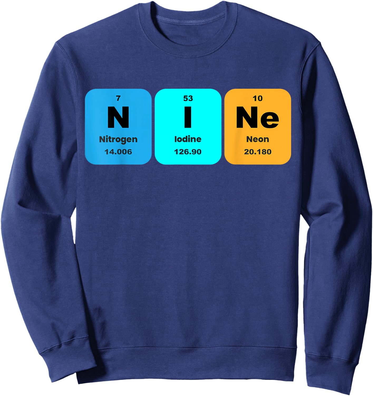 Fun 9th Birthday Nine Periodic Table Chemistry 9 Year Old Sweatshirt - Sweatshirt | Navy