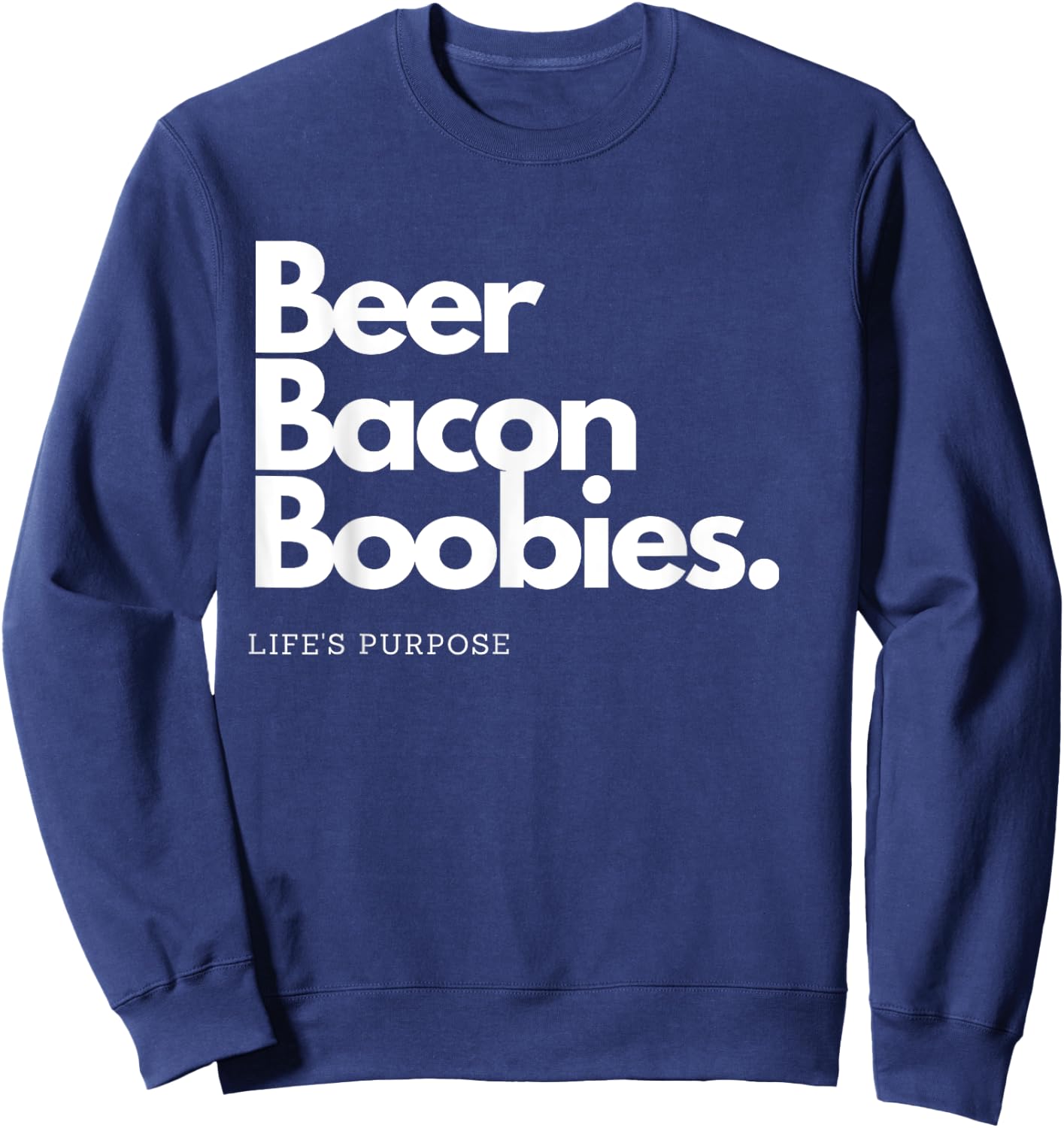 Beer Bacon Boobies Sweatshirt - Sweatshirt | Navy