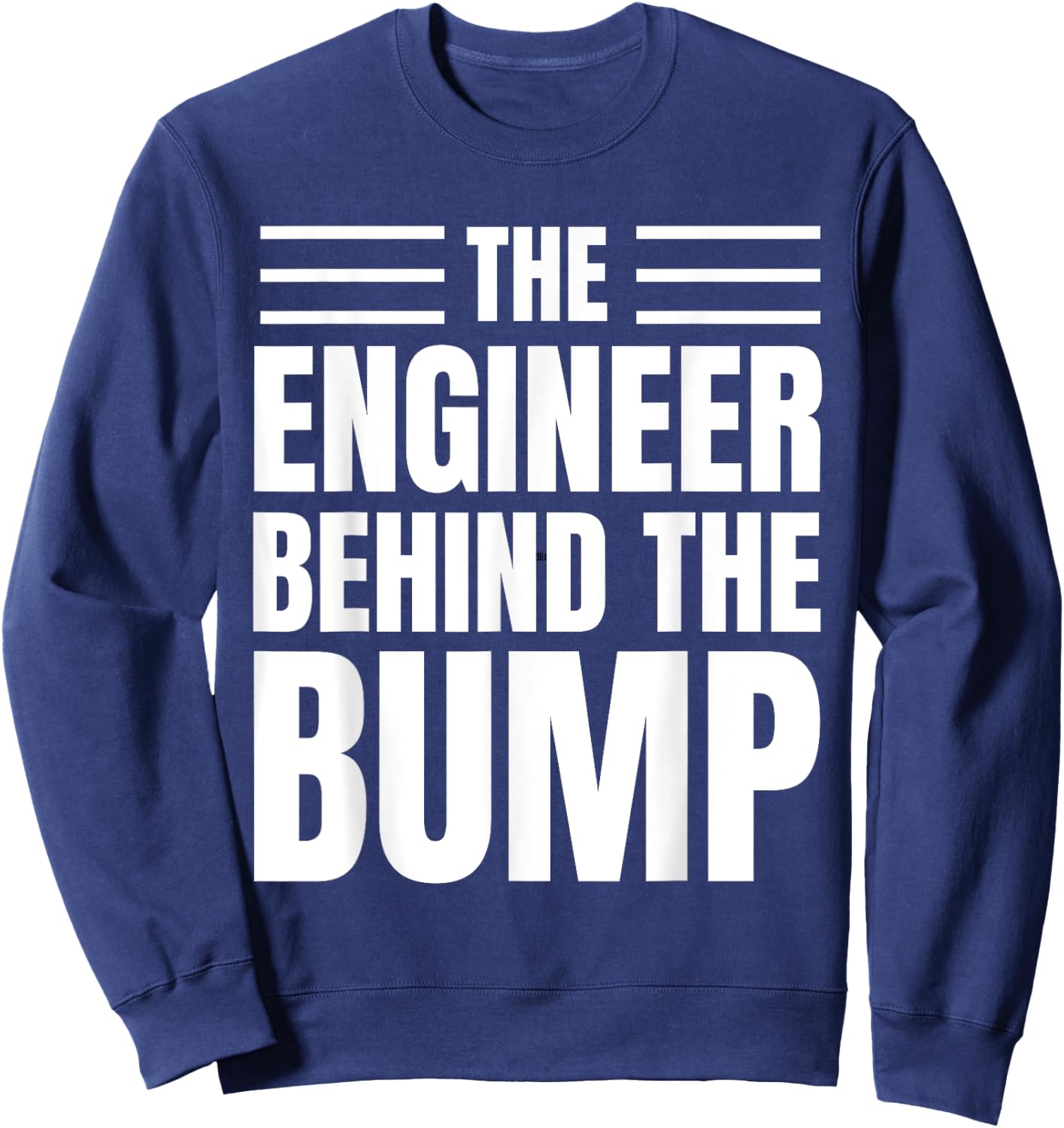 First Time Father Engineer Pregnancy Funny Sweatshirt - Sweatshirt | Navy