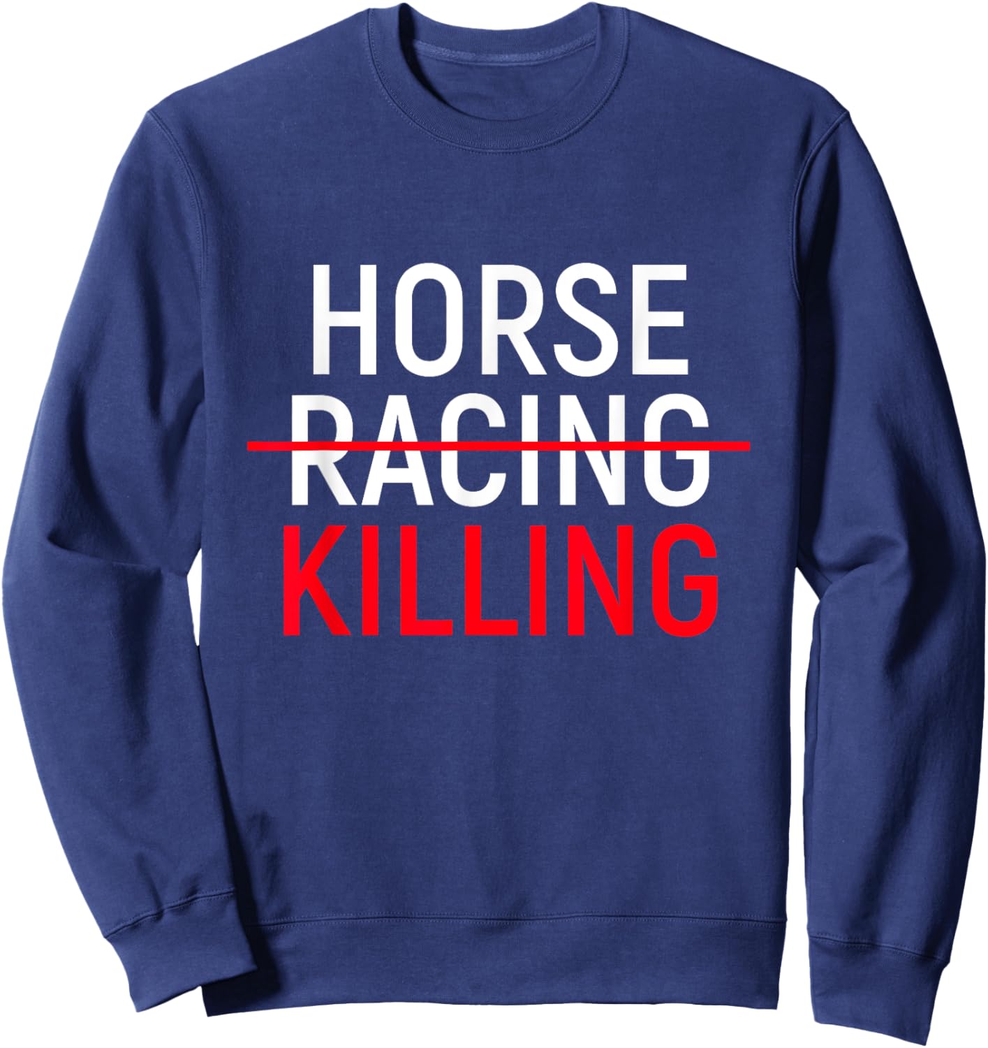 Anti Horse Racing | Save Racehorses Equestrian Sweatshirt - Sweatshirt | Navy