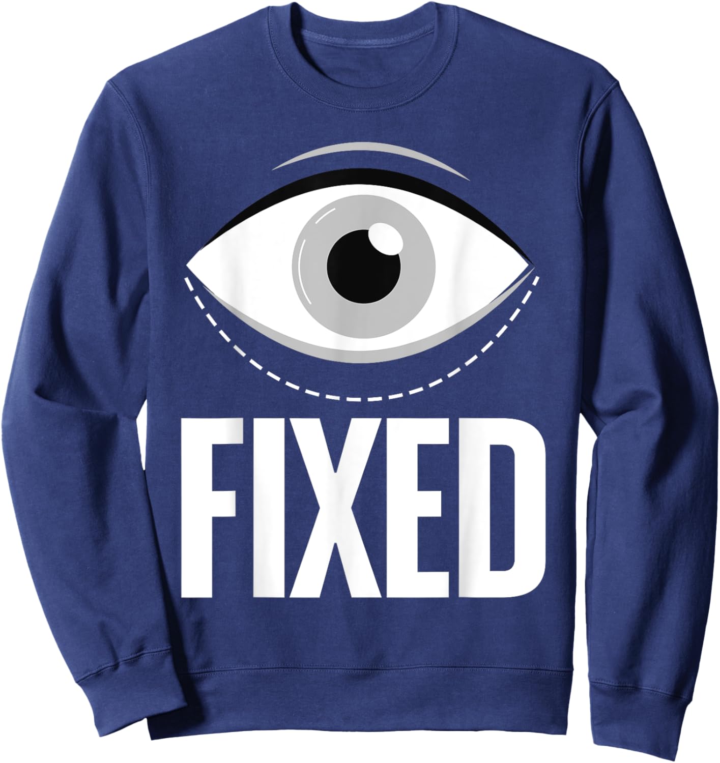 Funny Eye Surgery Recovery Art Women Eye Surgery Sweatshirt - Sweatshirt | Navy