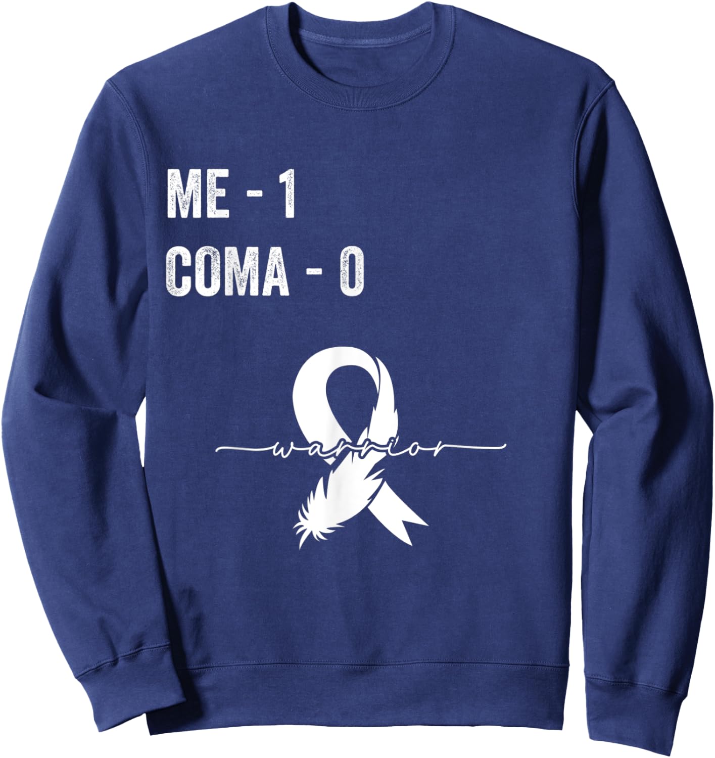 Coma Survivor Coma Awareness Support Recovery Sweatshirt - Sweatshirt | Navy