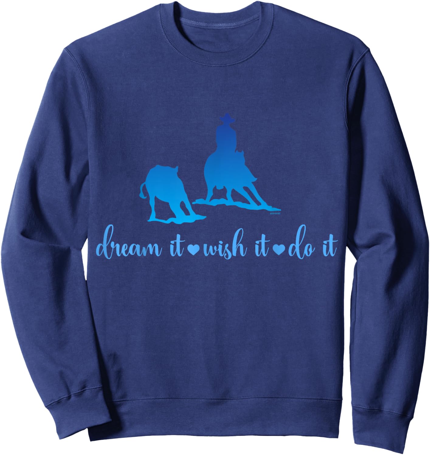 Cutting Horse Dream It Wish It Do It Motivational Sweatshirt - Sweatshirt | Navy