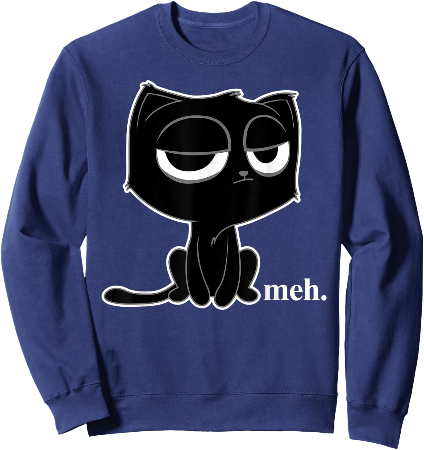 Funny Meh Cat - Cute Kitty Shirt Sweatshirt - Sweatshirt | Navy