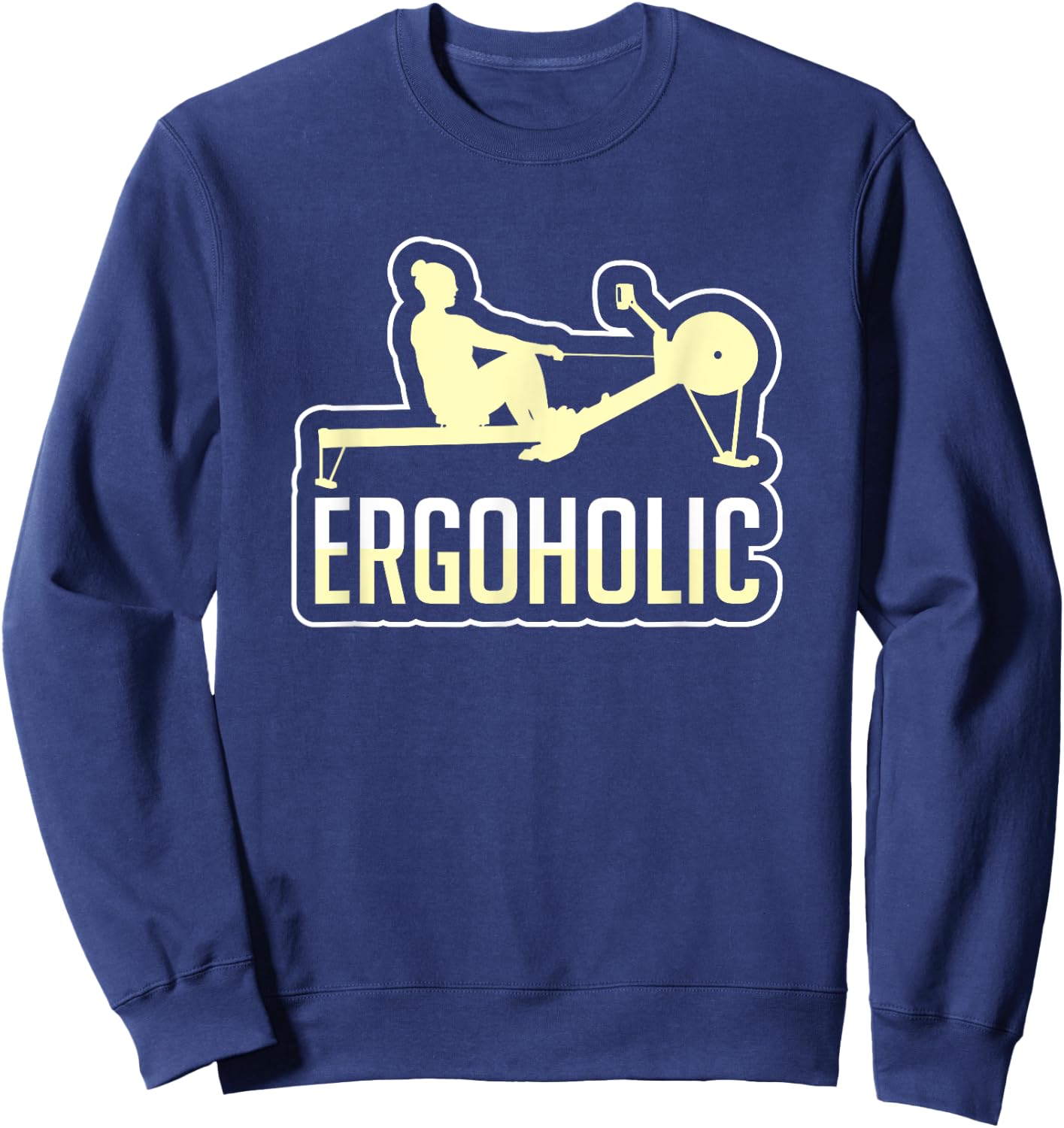 Rowing Machine Exercise Erg Workout Fitness Funny Ergometer Sweatshirt - Sweatshirt | Navy