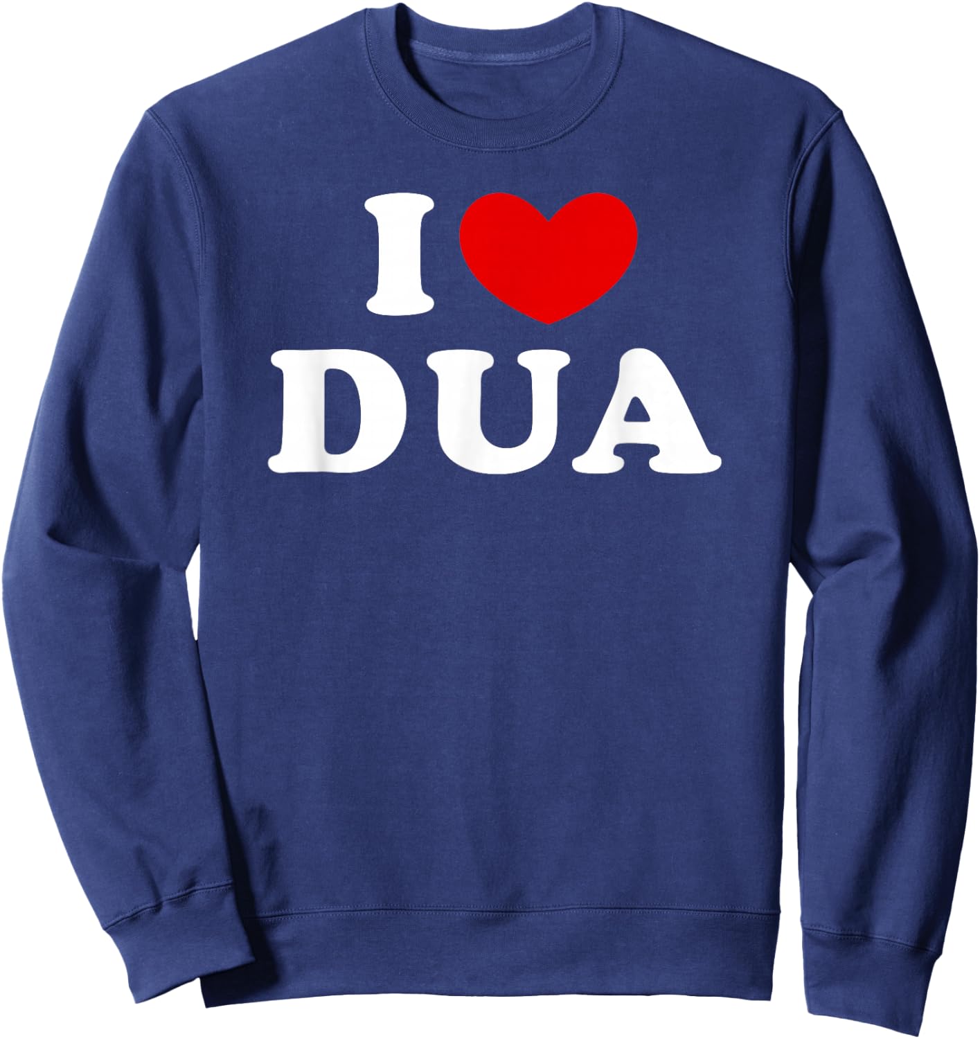 I Love Dua, I Heart Dua Sweatshirt - Sweatshirt | Navy