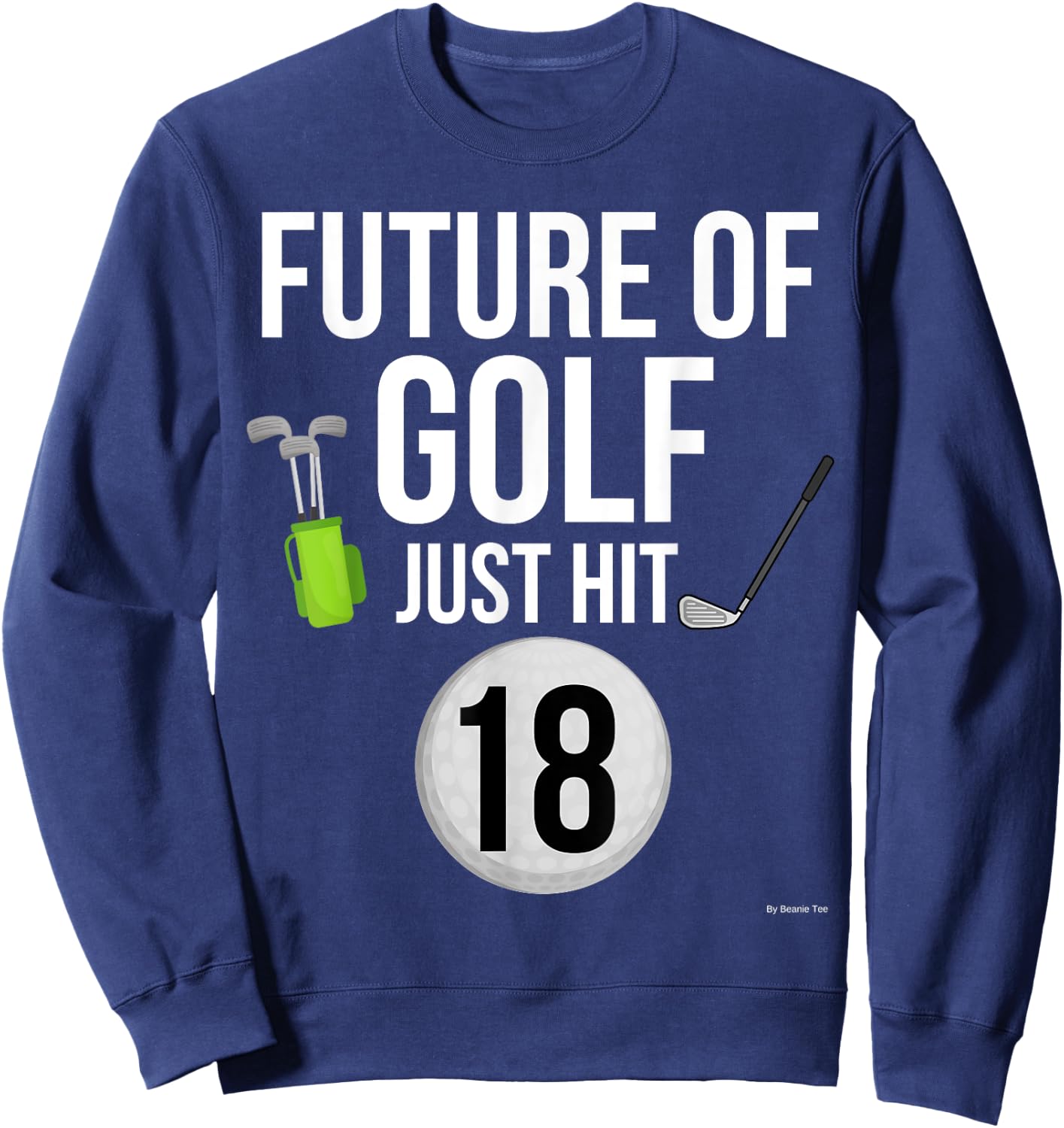 18th Birthday Golf T Shirt 18 Year Old Birthday Gift Sweatshirt - Sweatshirt | Navy
