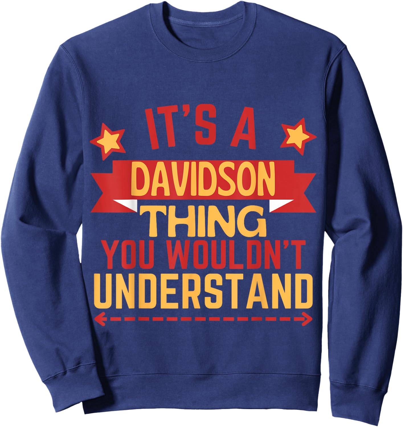 Davidson Name Funny Gift Davidson Sweatshirt - Sweatshirt | Navy