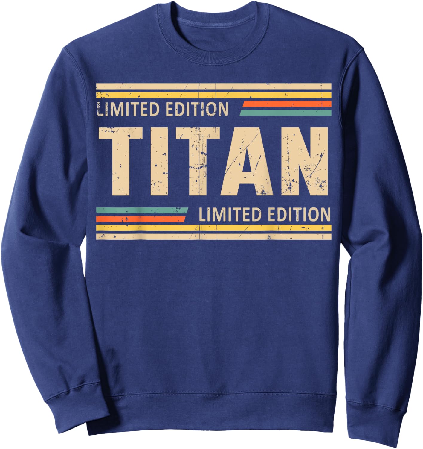 TITAN Limited Edition Shirt TITAN Name Personalized Sweatshirt - Sweatshirt | Navy