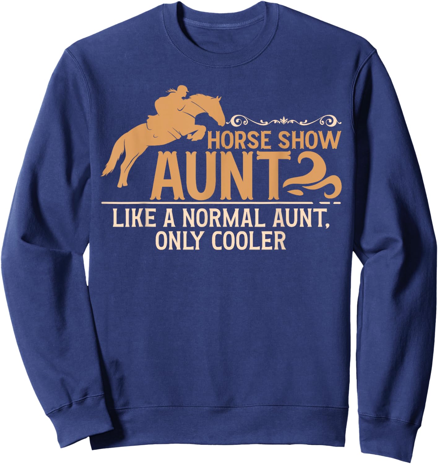 Cool Horse Show Aunt Equestrian Aunt Horse Show Auntie Sweatshirt - Sweatshirt | Navy