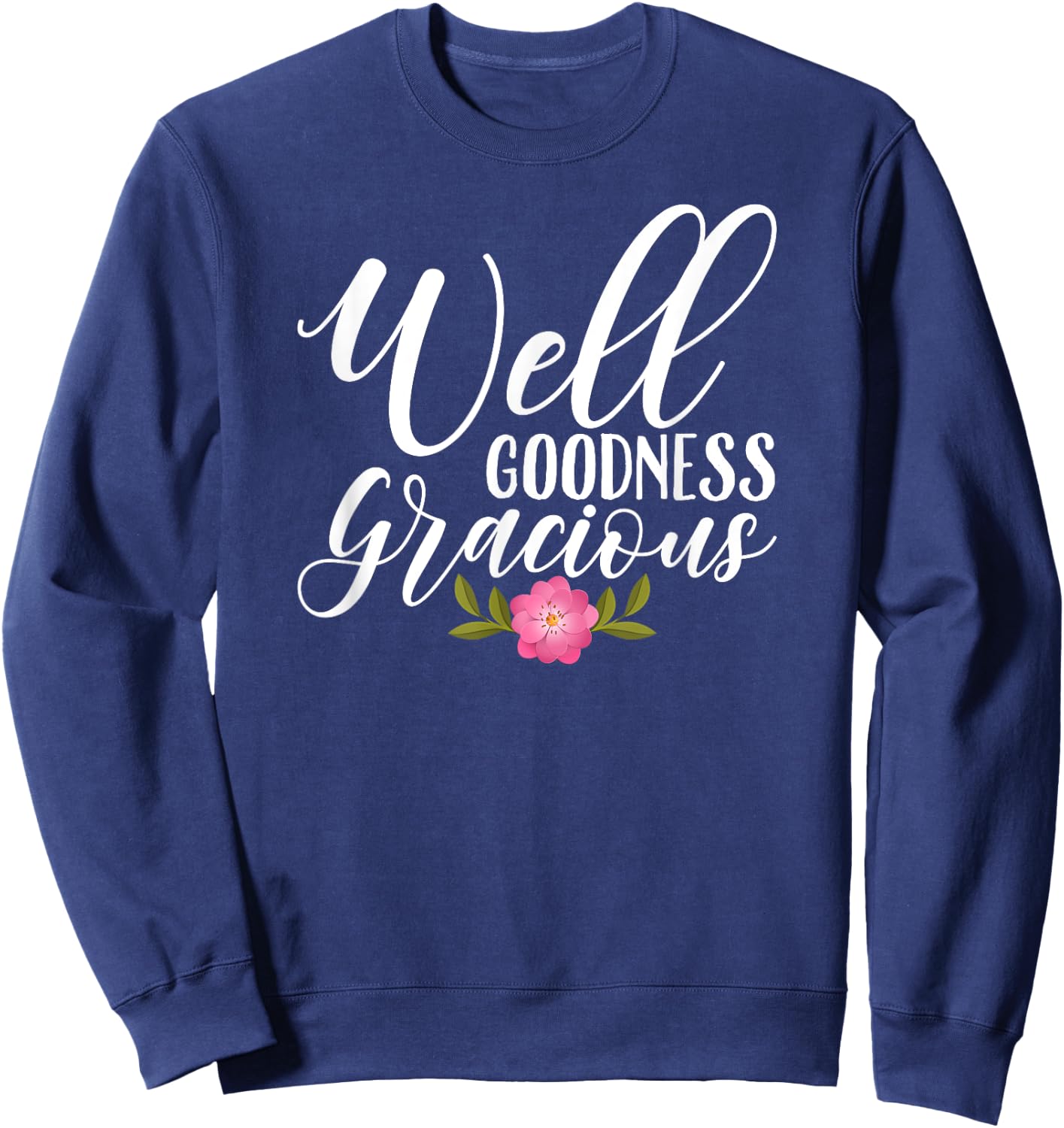 Well Goodness Gracious Novelty & Girls Sweatshirt - Sweatshirt | Navy