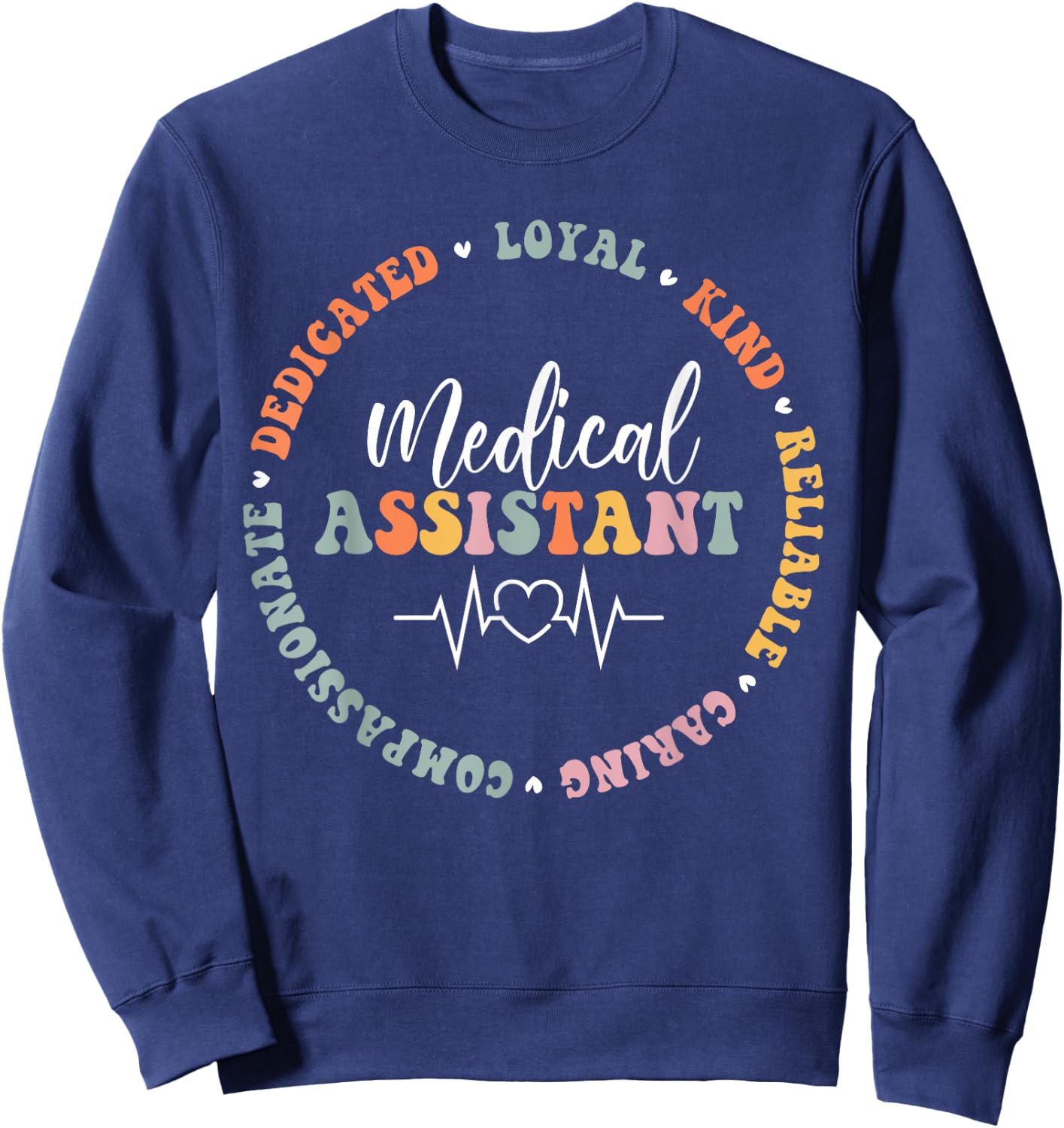 Medical Assistant Nurse Life Doctor Assistant Student Sweatshirt - Sweatshirt | Navy