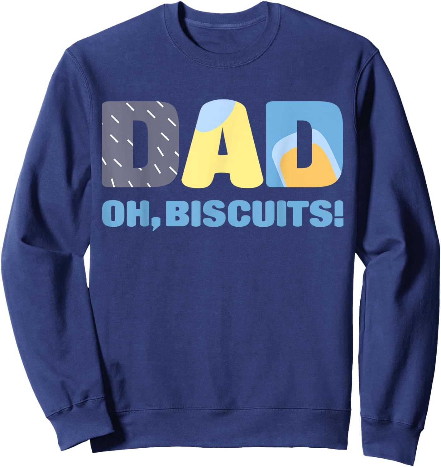 Dad Graphic Lovely Cartoon Colorful Outfits Oh Biscuits Sweatshirt - Sweatshirt | Navy