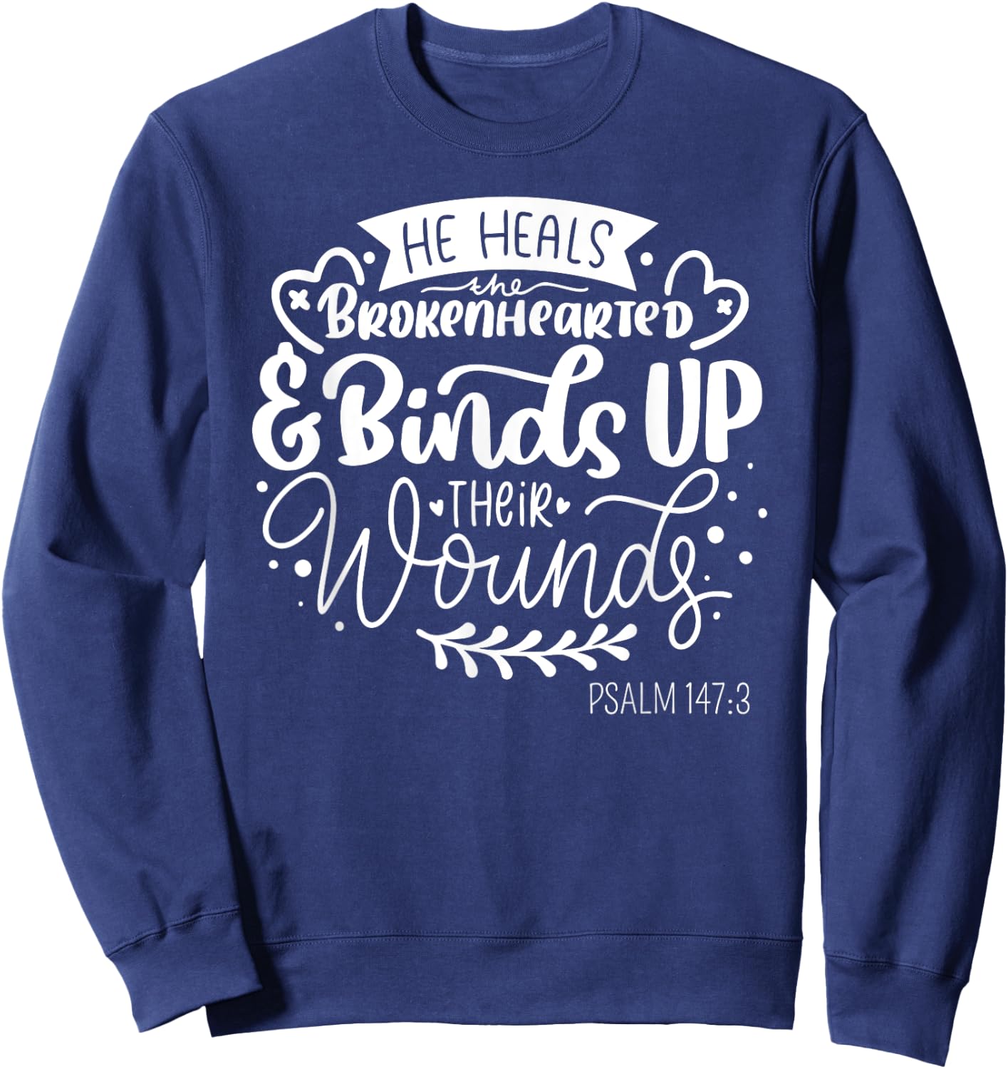 He Heals the Brokenhearted - Christian Psalm 147 Bible Verse Sweatshirt - Sweatshirt | Navy