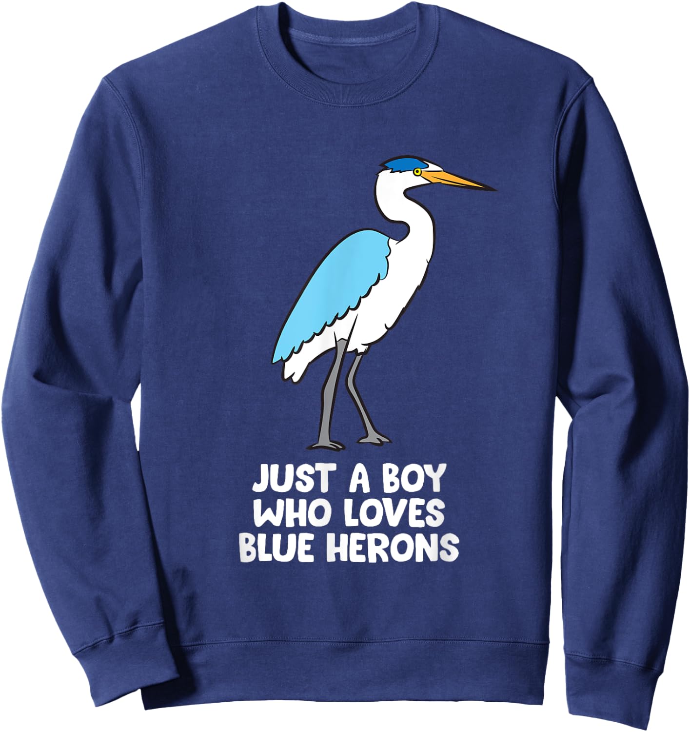 Just a Boy Who Loves Blue Herons Sweatshirt - Sweatshirt | Navy