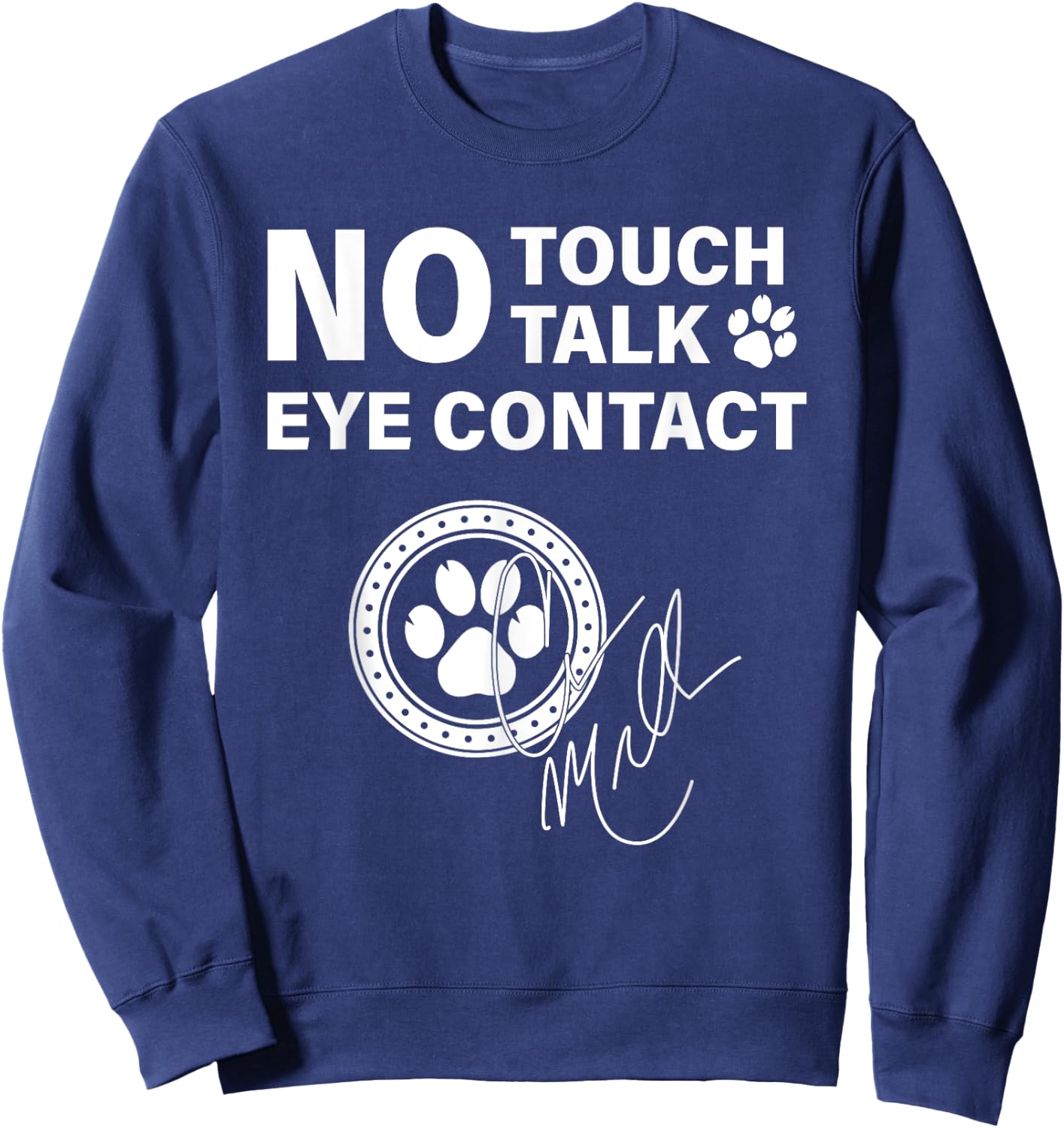 No Touch Talk Eye Contact Signature , Small, Black Sweatshirt - Sweatshirt | Navy