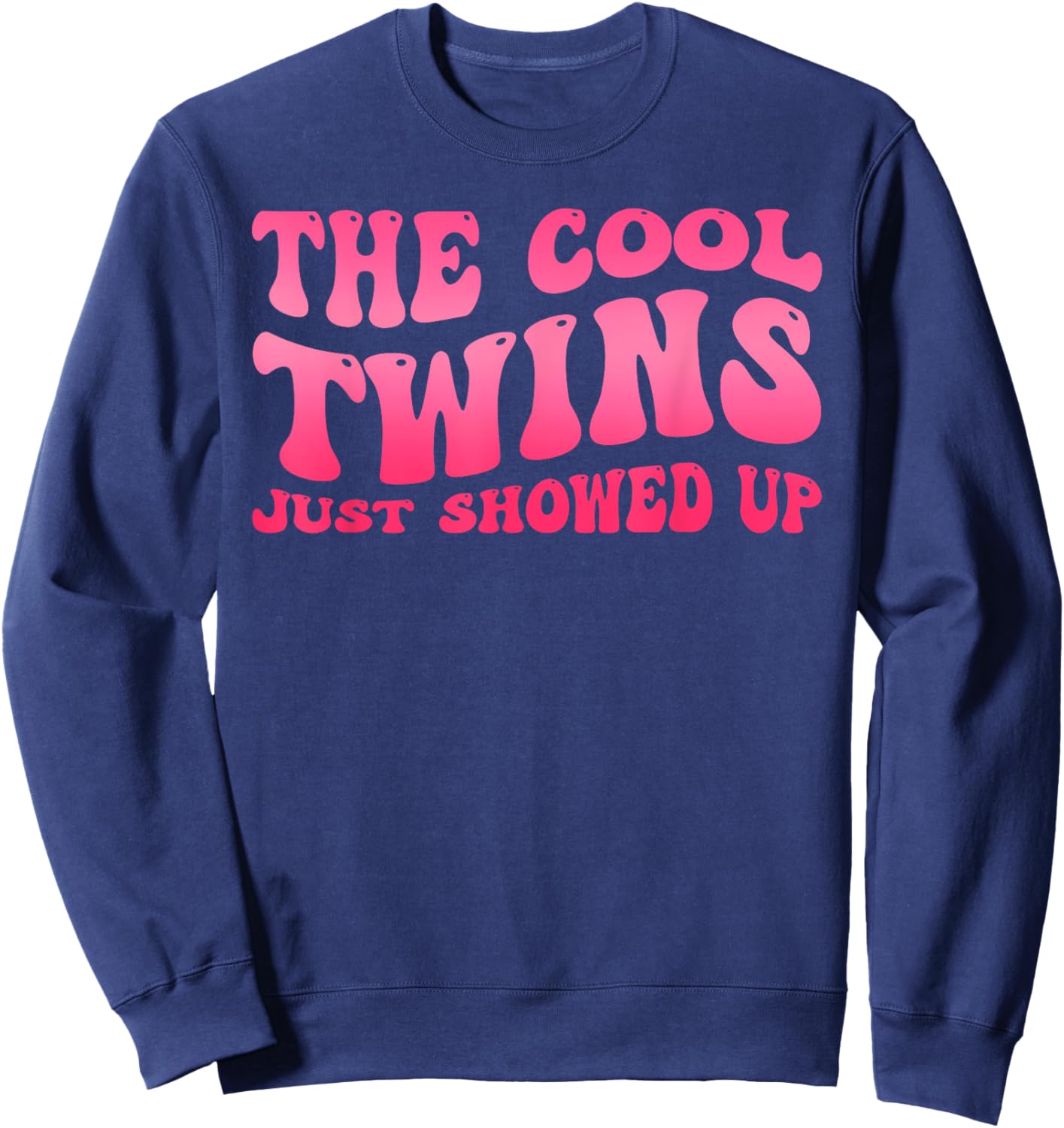 Cool Twins Just Showed Up Twin Day Spirit Week Twins Women Sweatshirt - Sweatshirt | Navy