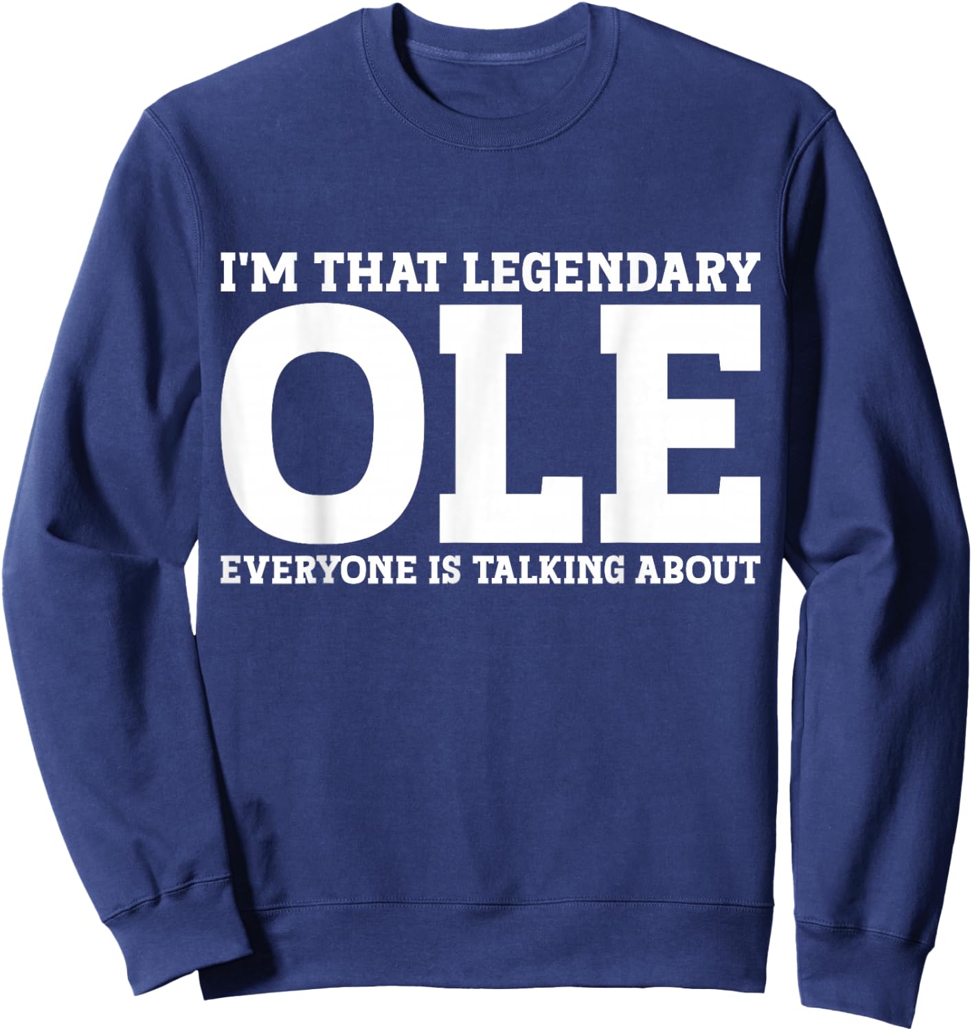 Ole Personal Name First Name Funny Ole Sweatshirt - Sweatshirt | Navy