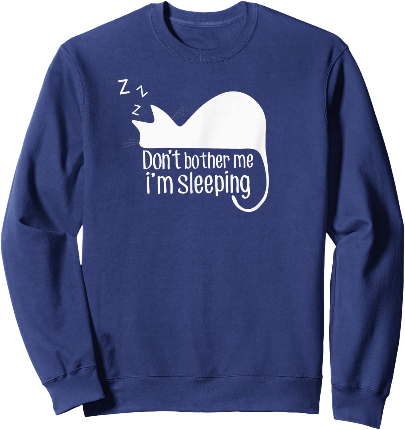 Cute Cat Don't Bother Me I'm Sleeping Gift Cat Lover Women Kids Sweatshirt - Sweatshirt | Navy