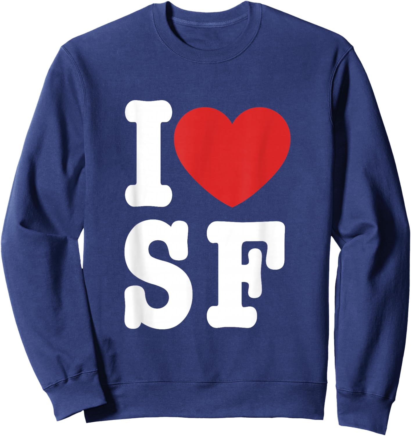I Love SF Classic Typewriter Font Sweatshirt - Sweatshirt | Navy