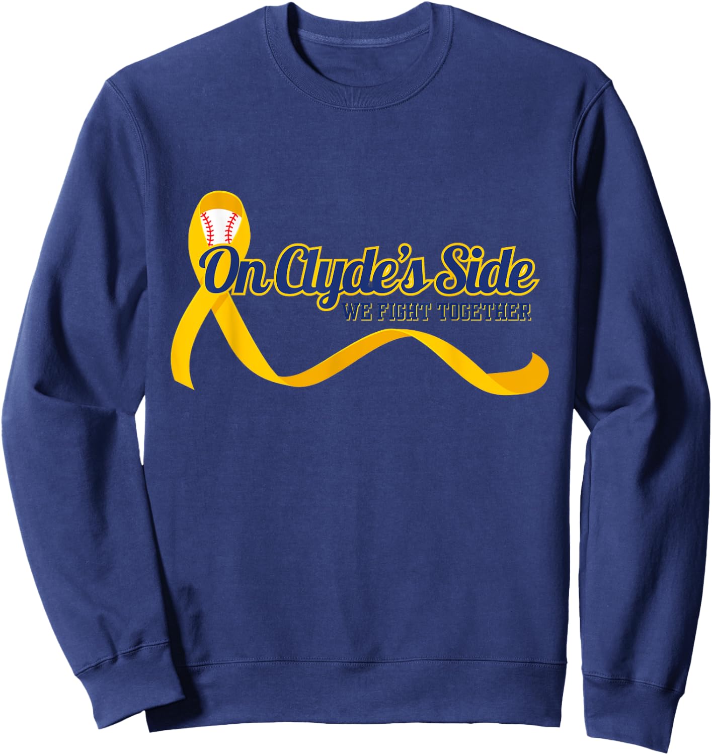 On Clyde's Side Baseball: We Fight Together Cancer Awareness Sweatshirt - Sweatshirt | Navy