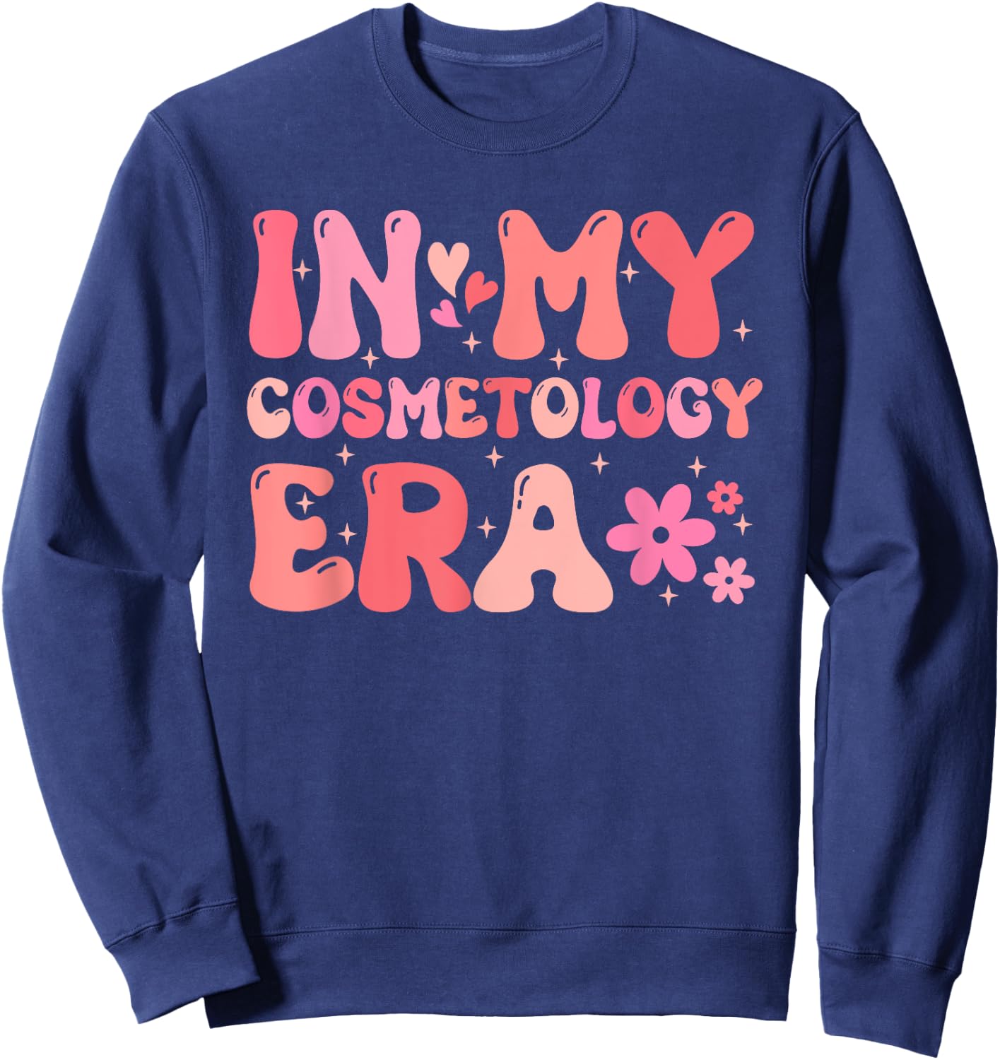 Vintage In My Cosmetology Girl Era Groovy Cosmetologists Sweatshirt - Sweatshirt | Navy