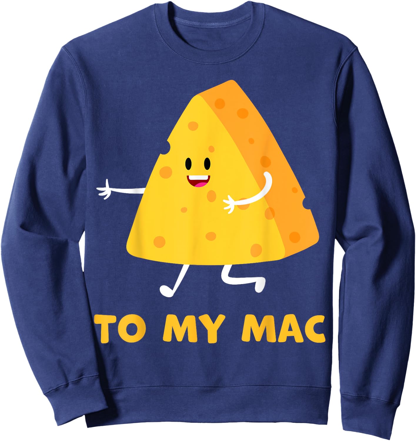 You're The Cheese to My Mac Funny Matching Couples His&Her Sweatshirt - Sweatshirt | Navy
