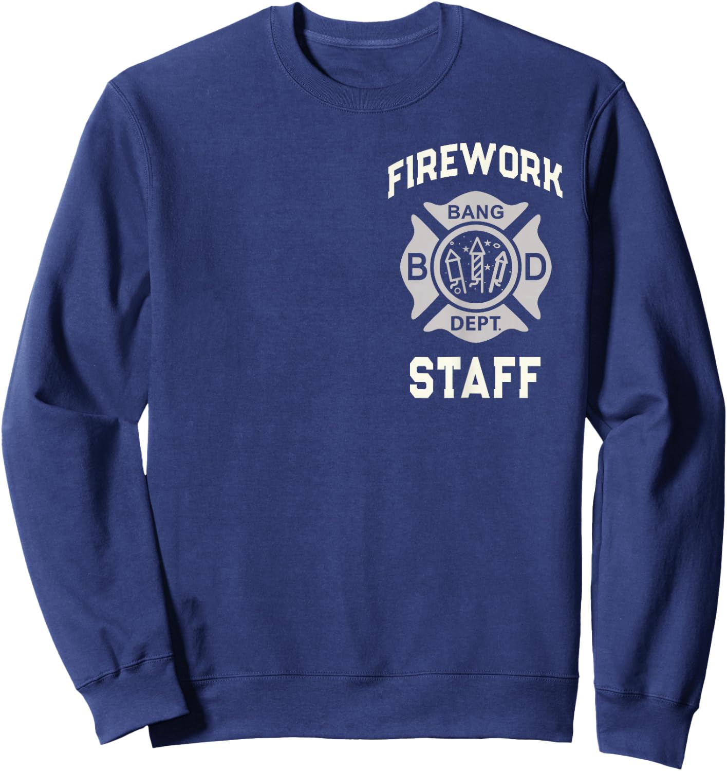 4th of July FIREWORK STAFF Boom Squad Safety Director Funny Sweatshirt - Sweatshirt | Navy