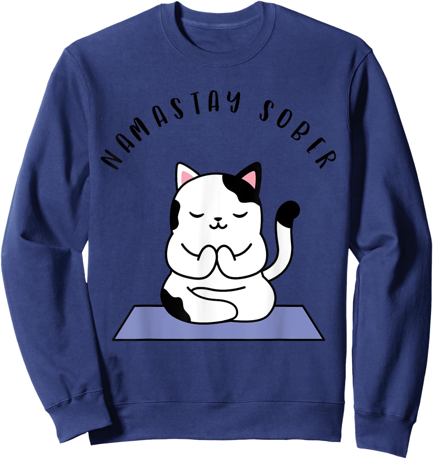 Namastay Sober Cute Cat Yoga NA AA T Shirt Men Women Gift Sweatshirt - Sweatshirt | Navy