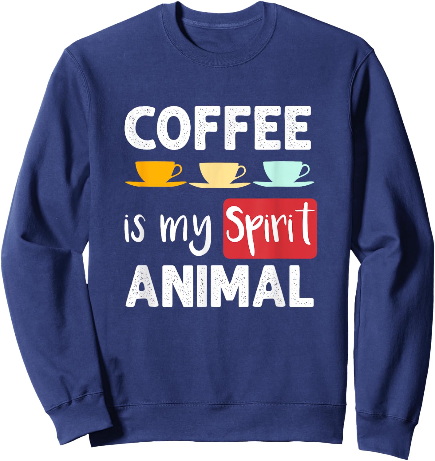 Vintage Coffee is My Spirit Animal Sweatshirt - Sweatshirt | Navy